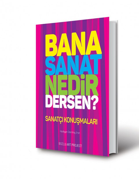 Bana Sanat Nedir Dersen | Sanatci Konuşmalari