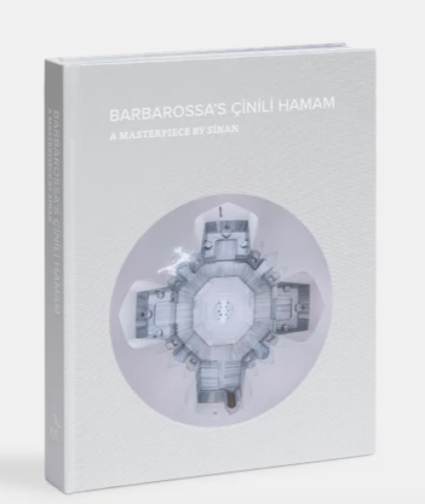 Barbaros’un Cinili Hamami: Sinan'dan Bir Basyapit (Sert Kapak)