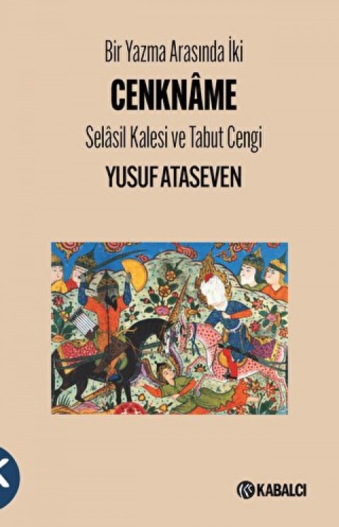 Bir Yazma Arasinda Iki Cenkname - Selasil Kalesi ve Tabut Cengi