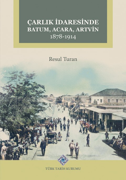 Carlik Idaresinde Batum, Acara, Artvin 1878-1914