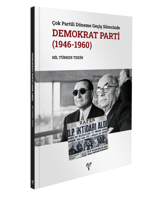 Cok Partili Doneme Gecis Surecinde Demokrat Parti (1946 - 1960)
