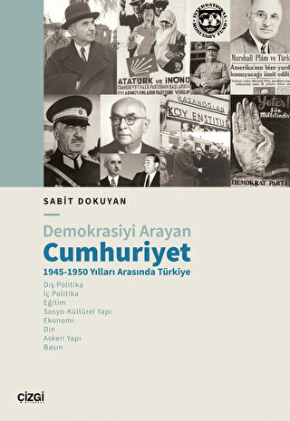 Demokrasiyi Arayan Cumhuriyet 1945-1950 Yillari Arasinda Turkiye