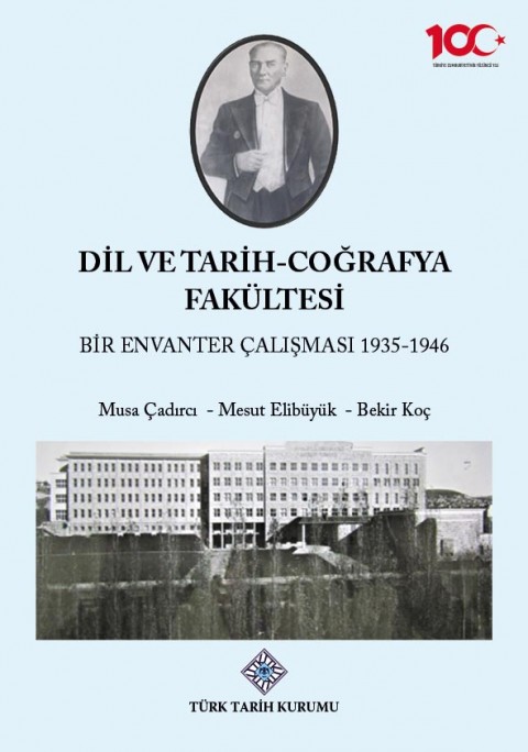 Dil ve Tarih -Cografya Fakultesi Bir Envanter Calismasi 1935-1946, 2023