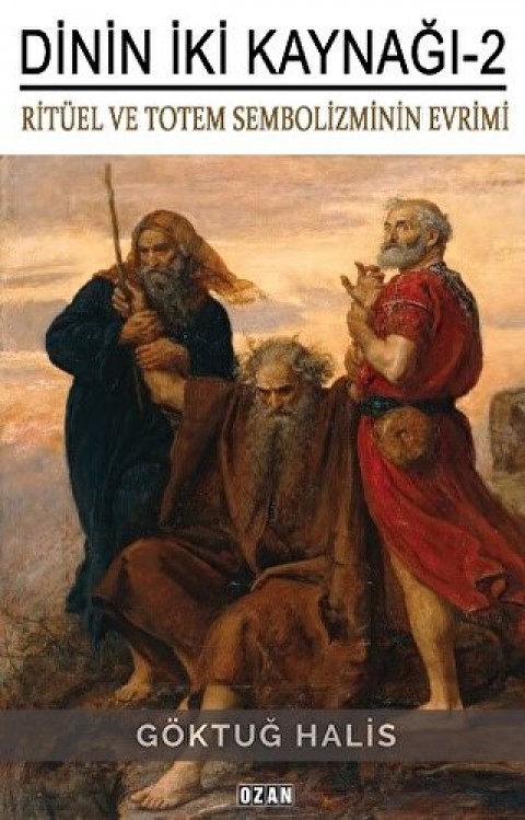Dinin Iki Kaynagi-2 Rituel ve Totem Sembolizmin Evrimi