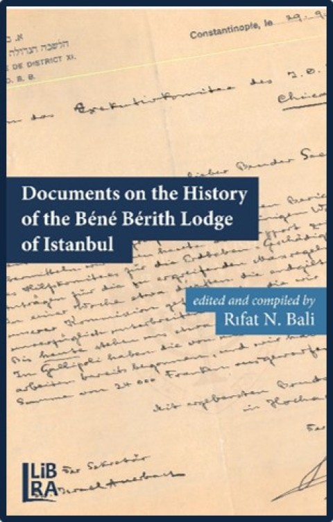 Documents On The History of The Béné Bérith Lodge of Istanbul
