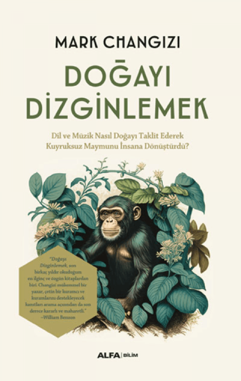 Dogayi Dizginlemek Dil ve Muzik Nasil Dogaya Taklit Ederek Kuyruksuz Maymunu Insana Donusturdu?