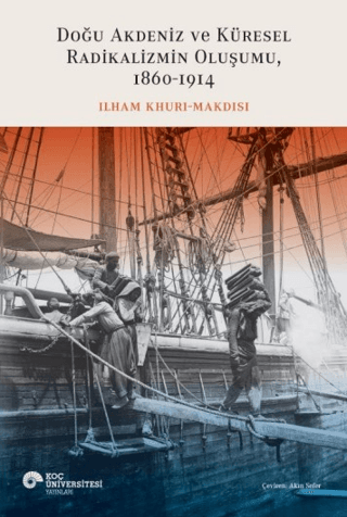 Dogu Akdeniz ve Kuresel Radikalizmin Olusumu (1860-1914)