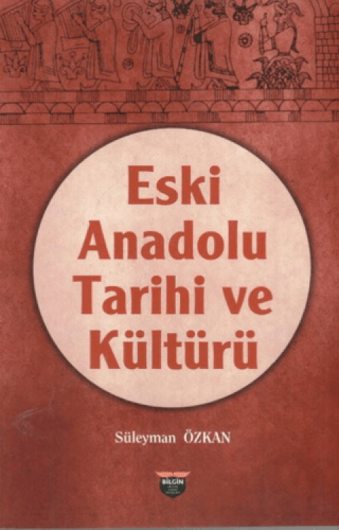 Eski Anadolu Tarihi ve Kulturu