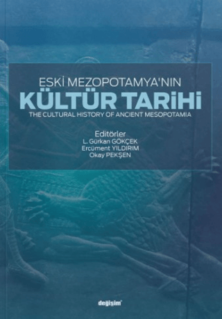 The Cultural History of Ancient Mesopotamia / Eski Mezopotamya'nin Kultur Tarihi