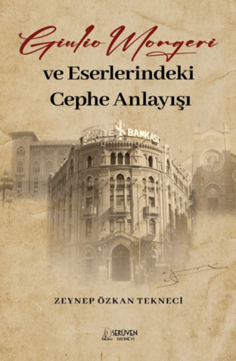 Giulio Mongeri ve Eserlerindeki Cephe Anlayisi