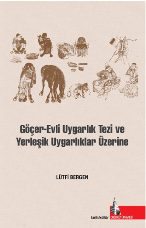 Gocer Evli Uygarlik Tezi ve Yerlesik Uygarliklar Uzerine