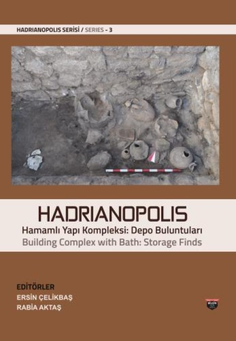 HADRIANOPOLIS Building Complex with Bath Storage Finds