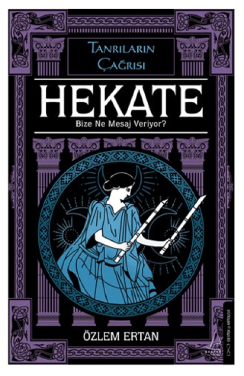 Hekate Bize Ne Mesaj Veriyor-Tanrilarin Cagrisi