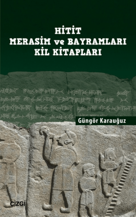 Hitit Merasim ve Bayramlari Kil Kitaplari