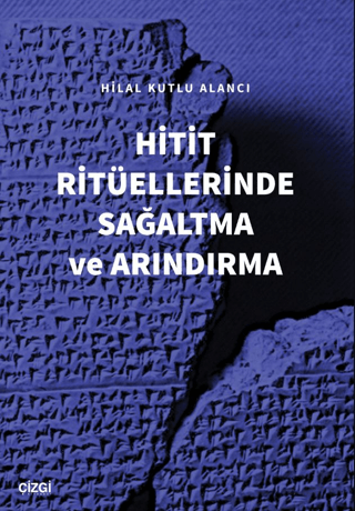 Hitit Rituellerinde Sagaltma ve Arindırma