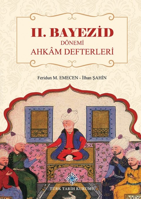 II. Bayezid Donemi Ahkam Defterleri