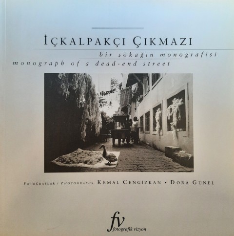 Ickapakci Cikmazi / monography of a dead - end street