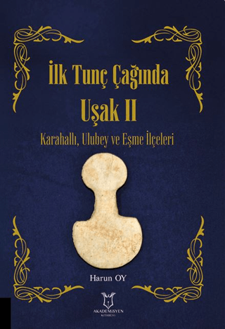 Ilk Tunc Caginda Usak II Karahalli, Ulubey ve Esme Ilceleri