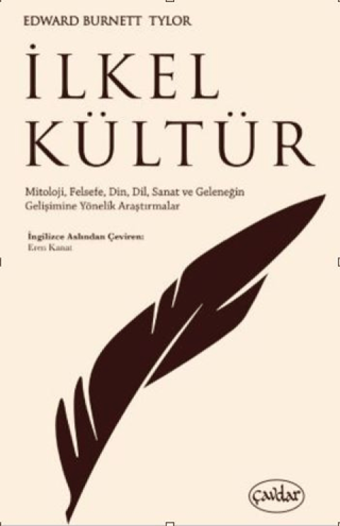 Ilkel Kultur Mitoloji, Felsefe, Din, Dil, Sanat ve Gelenegin Gelisimine Yonelik Arastirmalar