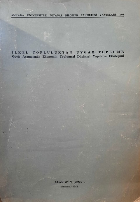 Ilkel Topluluktan Uygar Topluma Gecis Asamasinda Ekonomik Toplumsal Dusunsel Yapilarin Etkilesimi