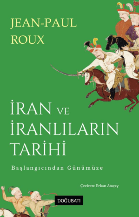 Iran ve Iranlılarin Tarihi Baslangicindan Gunumuze