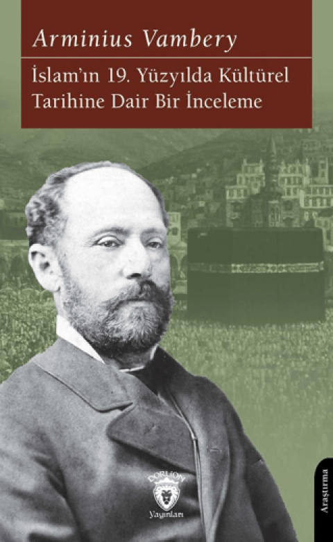 Islam’in 19. Yuzyilin Kulturel Tarihine Dair Bir Inceleme