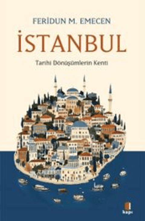 Istanbul Tarihi Donusumlerin Kenti