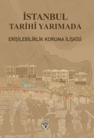 Istanbul Tarihi Yarimada Erisebilirlik Koruma Iliskisi