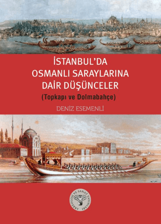 Istanbul’da Osmanli Saraylarina Dair Dusunceler (Topkapi ve Dolmabahce)