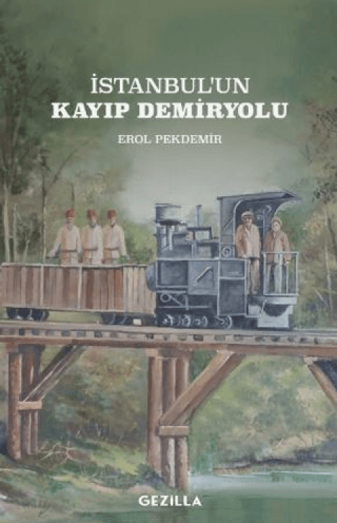Istanbul'un Kayip Demiryolu