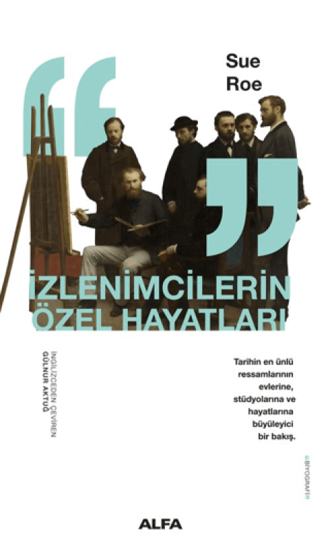 Izlenimcilerin Ozel Hayatlari