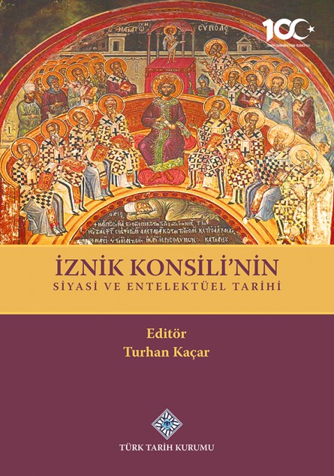 Iznik Konsili'nin Siyasi ve Entelektuel Tarihi