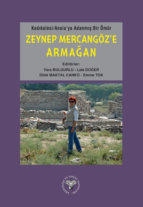 Kadikalesi / Anaia'ya Adanmis Bir Omur : Zeynep Mercangoz'e Armagan