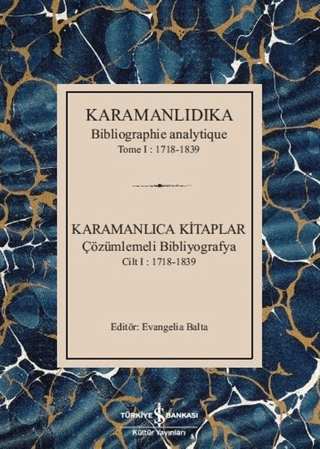 Karamanlidika Bibliographie Analytique Tome I: 1718 - 1839