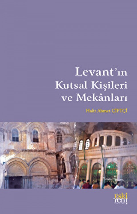 Levant'in Kutsal Kisileri ve Mekanlari