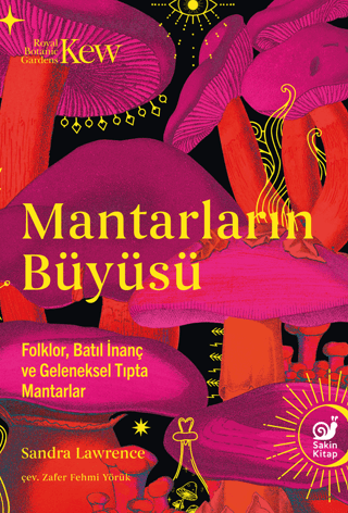 Mantarlarin Buyusu Folklor, Batil Inanc ve Geleneksel Tipta Mantarlar