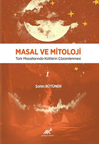 Masal ve Mitoloji Turk Masallarinda Kultlerin Cozumlenmesi