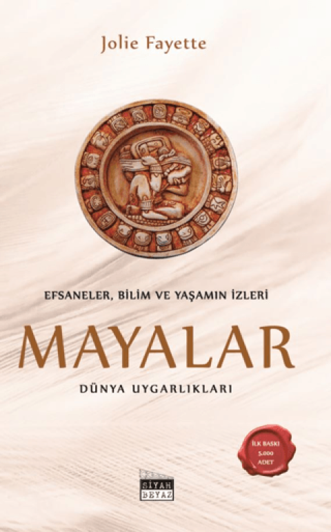 Mayalar Efsaneler, Bilim ve Yasamin Izleri