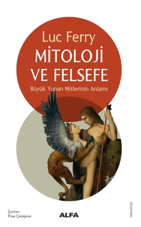 Mitoloji ve Felsefe Buyuk Yunan Mitlerinin Anlami