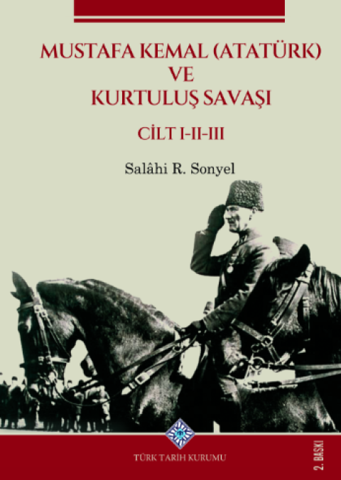 Mustafa Kemal (ATATURK) ve Kurtulus Savasi (I.II.III.Cilt Takim)