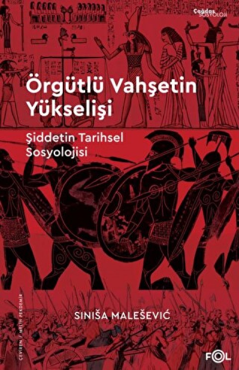 Orgutlu Vahsetin Yukselisi – Siddetin Tarihsel Sosyolojisi–