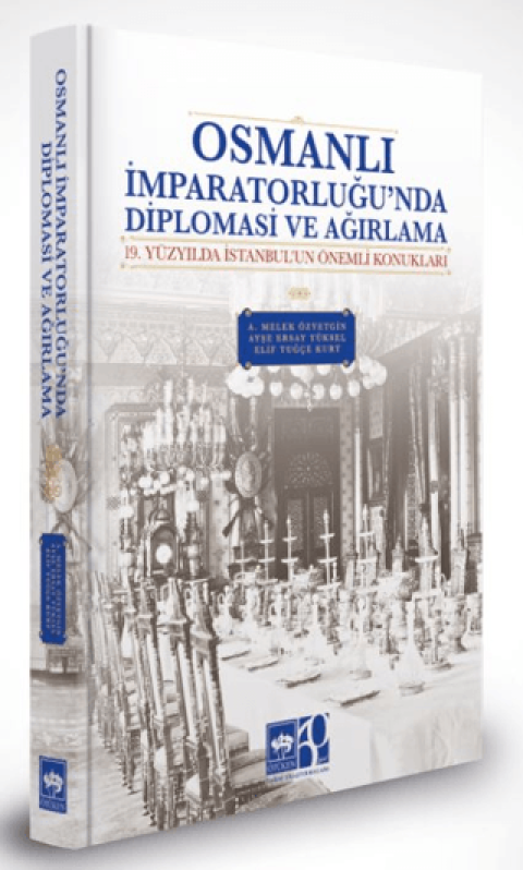 Osmanli Imparatorlugu'nda Diplomasi ve Agirlama