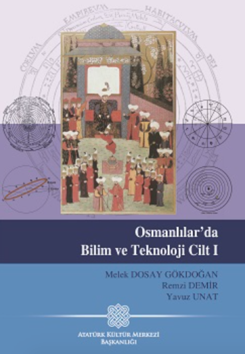 Osmanlilarda Bilim ve Teknoloji Cilt I