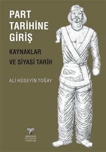 Part Tarihine Giris - Kaynaklar ve Siyasi Tarih