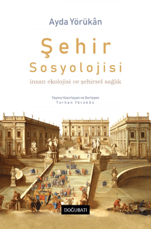 Sehir Sosyolojisi Insan Ekolojisi Ve Sehirsel Saglik