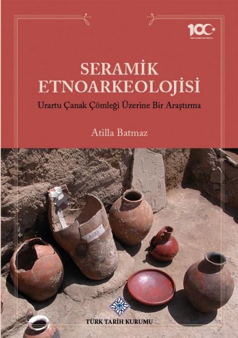 Seramik Etnoarkeolojisi Urartu Canak Comlegi Uzerine Bir Arastirma