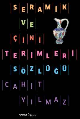Seramik ve Cini Terimleri Sozlugu