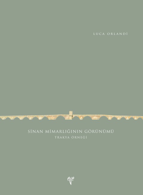 Sinan Mimarliginin Gorunumu Trakya Orneği