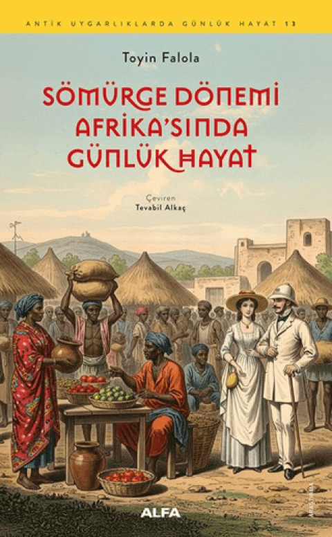 Somurge Donemi Afrika'sinda Gunluk Hayat