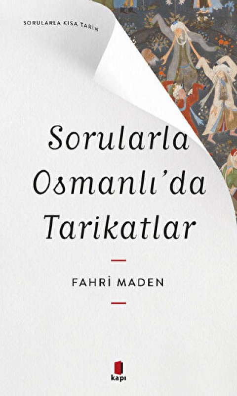 Sorularla Osmanli’da Tarikatlar